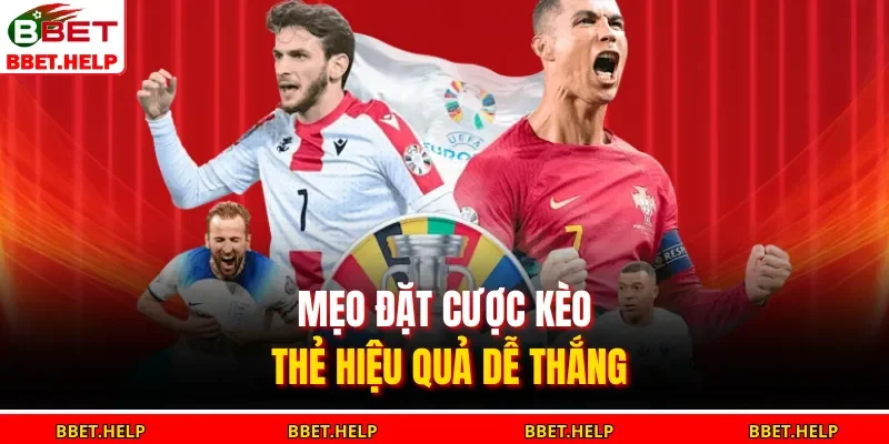 Mẹo đặt cược kèo thẻ hiệu quả dễ thắng